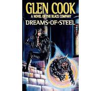 Glen Cook Dreams of Steel (Tascabile) Chronicles of the Black Company