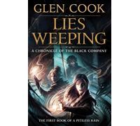 Glen Cook Lies Weeping (Copertina rigida) Chronicles of the Black Company