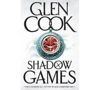Glen Cook Shadow Games (Tascabile) Black Company