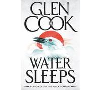Glen Cook Water Sleeps (Tascabile) Black Company