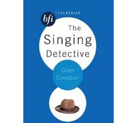 Glen Creeber The Singing Detective (Tascabile) BFI TV Classics