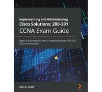 Glen D. Singh Implementing and Administering Cisco Solutions: 200-30 (Tascabile)