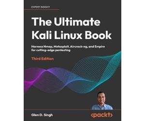 Glen D. Singh The Ultimate Kali Linux Book (Tascabile)
