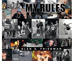 Glen E. Friedman: My Rules