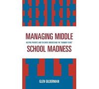 Glen Gilderman Managing Middle School Madness (Copertina rigida)