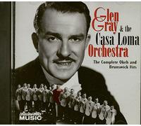 Glen Gray & Casa Loma Orchestra - Complete Okeh & Brunswick Hits