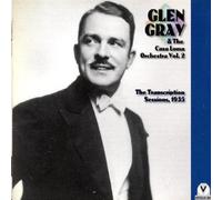 Glen Gray & the Casa Loma Orchestra - Glen Gray and the Casa Loma Orchestra, Vol. 2