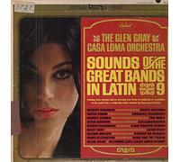 Glen Gray & The Casa Loma Orchestra - Sounds Of The Great Bands In Latin Volume 9