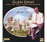 Glen Gray & The Casa Loma Orchestra - Swing Tonic: 1939-1946
