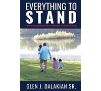 Glen J Dalakian Everything to Stand (Tascabile)