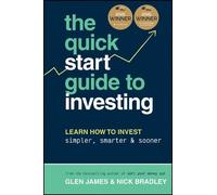 Glen James Nick Bradley The Quick-Start Guide to Investing (Tascabile)
