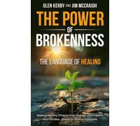 Glen Kerby Jim McCraigh The Power of Brokenness (Tascabile)