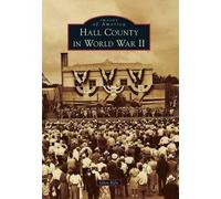 Glen Kyle Hall County in World War II (Tascabile) Images of America