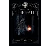 Glen L. Hall The Fall (Copertina rigida) Last Druid Trilogy