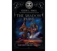 Glen L Hall The Shadow Ruins (Tascabile) Last Druid Trilogy