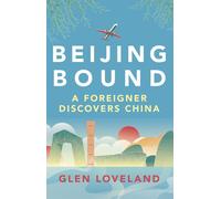 Glen Loveland Beijing Bound (Tascabile)