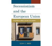 Glen M.E. Duerr Secessionism and the European Union (Copertina rigida)
