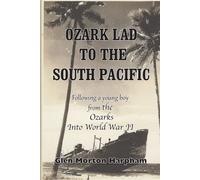 Glen M Harpham Ozark Lad to the South Pacific (Tascabile)