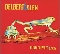 Glen Mcclinton, Delbert & Clark - Blind, Crippled & Crazy