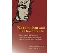 Glen O. Gabbard Holly Crisp Narcissism and Its Discontents (Tascabile)
