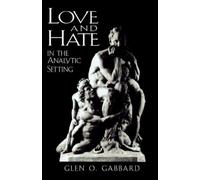Glen O. Gabbard Love and Hate in the Analytic Setting (Tascabile)