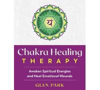 Glen Park Chakra Healing Therapy (Tascabile)