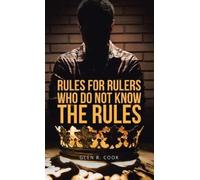 Glen R Cook Rules for Rulers Who Do Not Know the Rules (Copertina rigida)