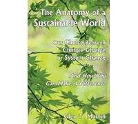 Glen T Martin The Anatomy of a Sustainable World (Tascabile)