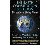 Glen T Martin The Earth Constitution Solution (Tascabile)