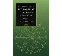 Glen Van Brummelen – The Doctrine of Triangles – A History of Modern Trigonometry – Copertina rigida