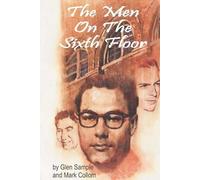 Glen W. Sample Mark Collom The Men on the Sixth Floor (Tascabile)