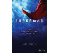 Glen Weldon Superman: A Biography (Copertina rigida)