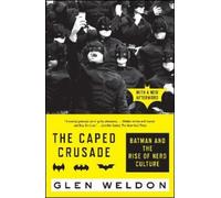 Glen Weldon – The Caped Crusade – Tascabile