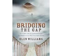 Glen Williams Bridging the Gap (Tascabile)