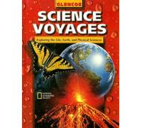 Glencoe Science Voyages: Exploring the Lfe, Earth, and Physical Sciences (Glencoe Science: Level Red) (January 1, 2000) Hardcover