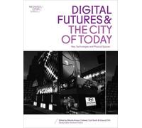 Glenda Amayo Caldwell Digital Futures and the City of Today (Tascabile)