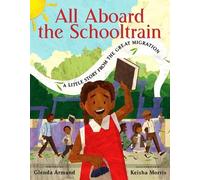 Glenda Armand All Aboard the Schooltrain: A Little Story from (Copertina rigida)