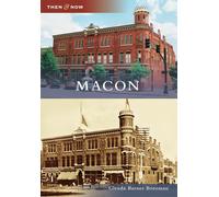 Glenda Barnes Bozeman Macon (Tascabile) Then and Now