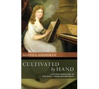 Glenda Goodman Cultivated by Hand (Copertina rigida)