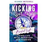 Glenda Mitchell Kicking Out The Bucket List (Tascabile)