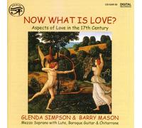 Glenda Simpson/Barry Ma Now What Is Love? Aspects of Love in the 17th Cent (CD)