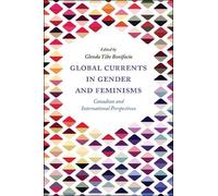 Glenda Tibe Bonifacio Global Currents in Gender and Feminisms (Tascabile)