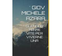 GLENDOR TANTE VITE PER VIVERNE UNA