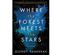 Glendy Vanderah Where the Forest Meets the Stars (Tascabile)