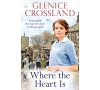 Glenice Crossland Where the Heart Is (Tascabile)