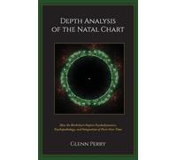 Glenn A Perry Depth Analysis of the Natal Chart (Copertina rigida)