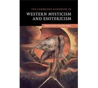 The Cambridge Handbook of Western Mysticism and Esotericism