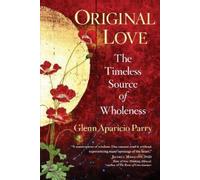 Glenn Aparicio Parry Original Love (Tascabile)