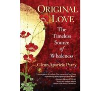 Glenn Aparicio Parry Original Love (Tascabile)