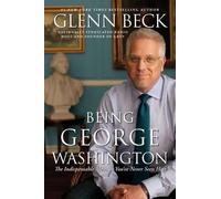 Glenn Beck Being George Washington (Tascabile)